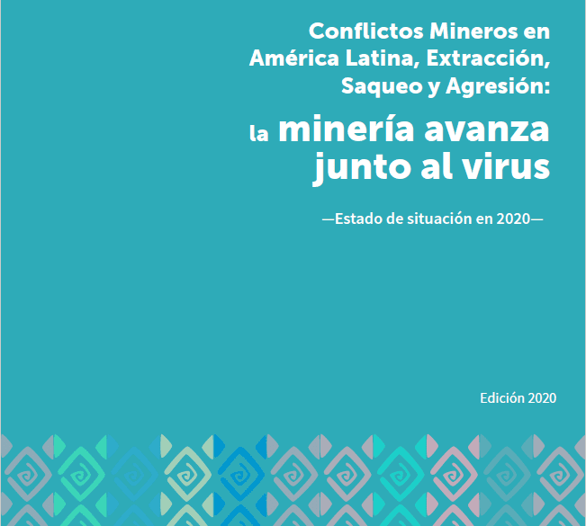 [Relatório]Conflitos mineros en América Latina: Extracción, saqueo y agresión