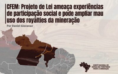 CFEM: Projeto de lei ameaça experiências de participação social e pode ampliar mau uso dos royalties da mineração