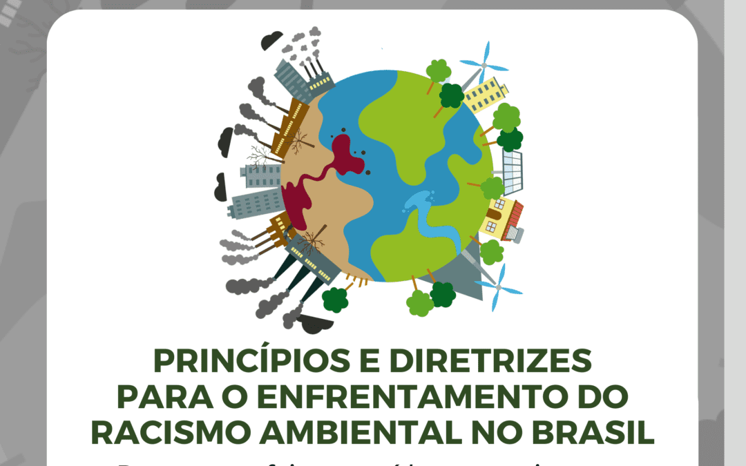 Princípios e Diretrizes para o Enfrentamento do Racismo Ambiental no Brasil