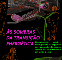 À Sombra da Transição Energética: Nova pesquisa revela os impactos da mineração de minerais “críticos” na Amazônia e em Minas Gerais